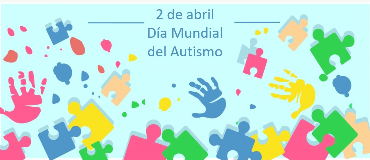 2 de abril: Día Mundial de Concientización sobre el Autismo
